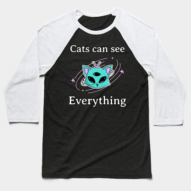 Cats can see everything Baseball T-Shirt by Purrfect Shop